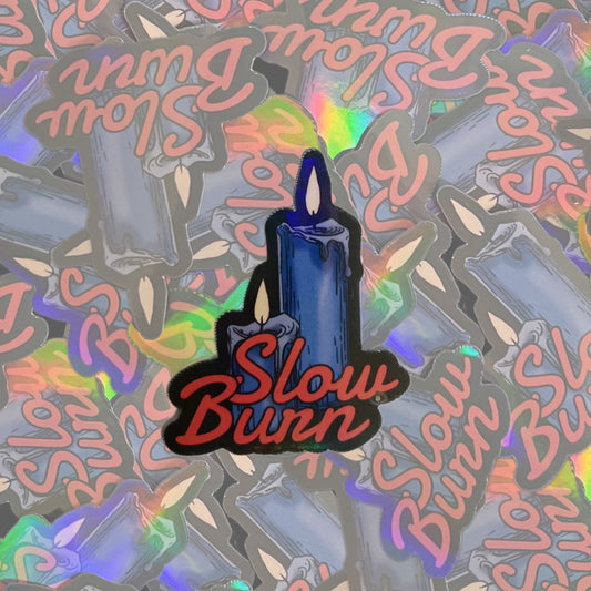 Slow Burn Sticker