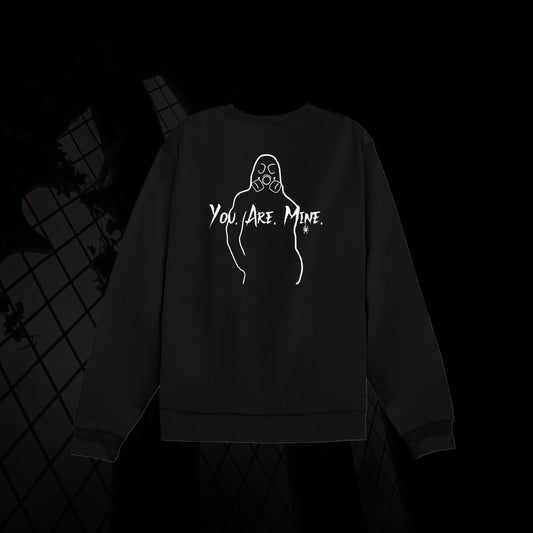 You. Are. Mine Vinyl Crewneck Sweatshirt