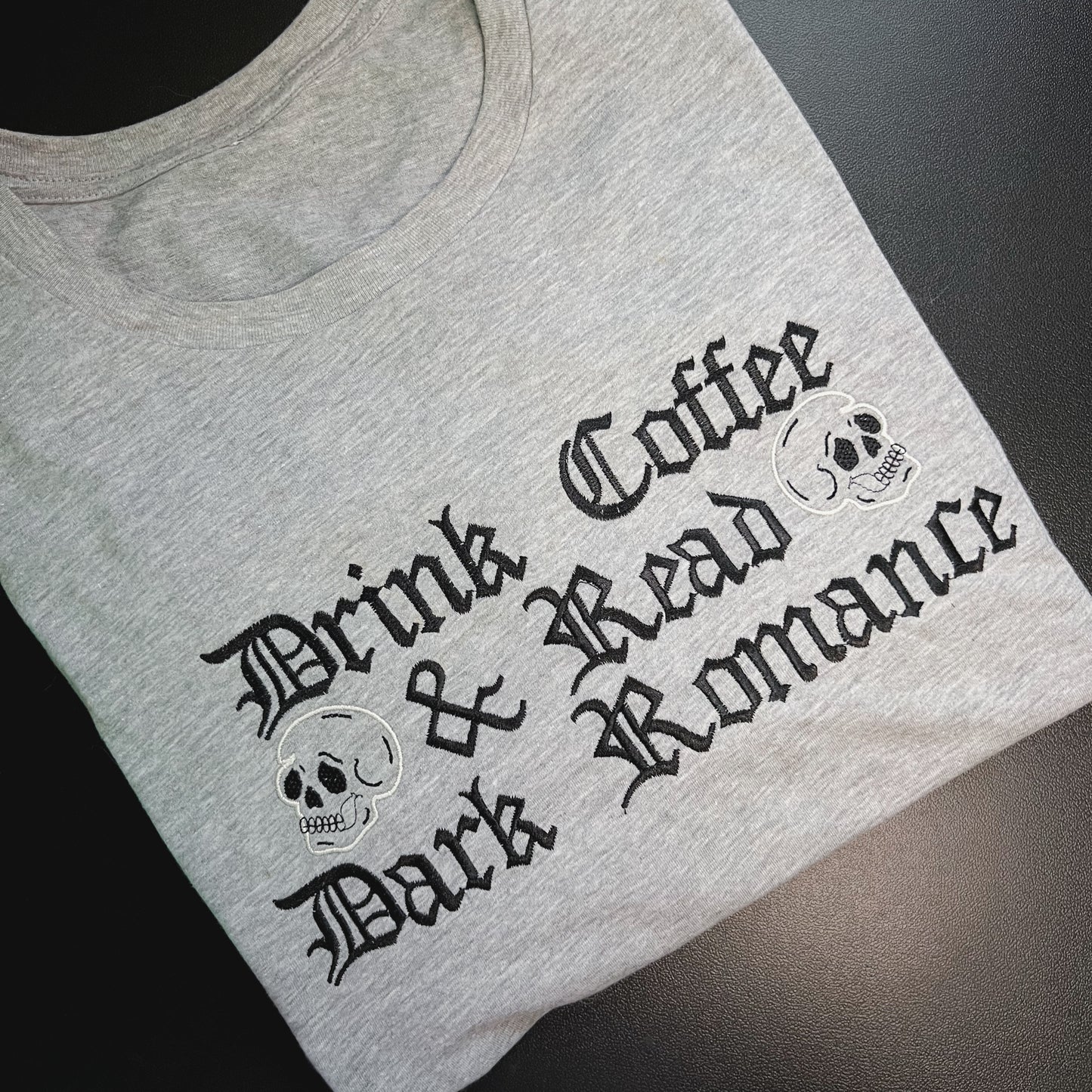 Drink Coffee & Read Dark Romance Embroidered Crewneck T-Shirt