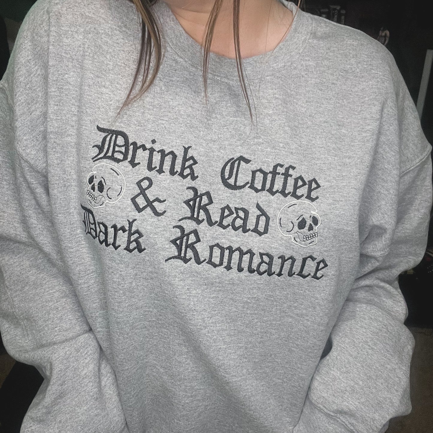 Drink Coffee & Read Dark Romance Embroidered Crewneck Sweatshirt