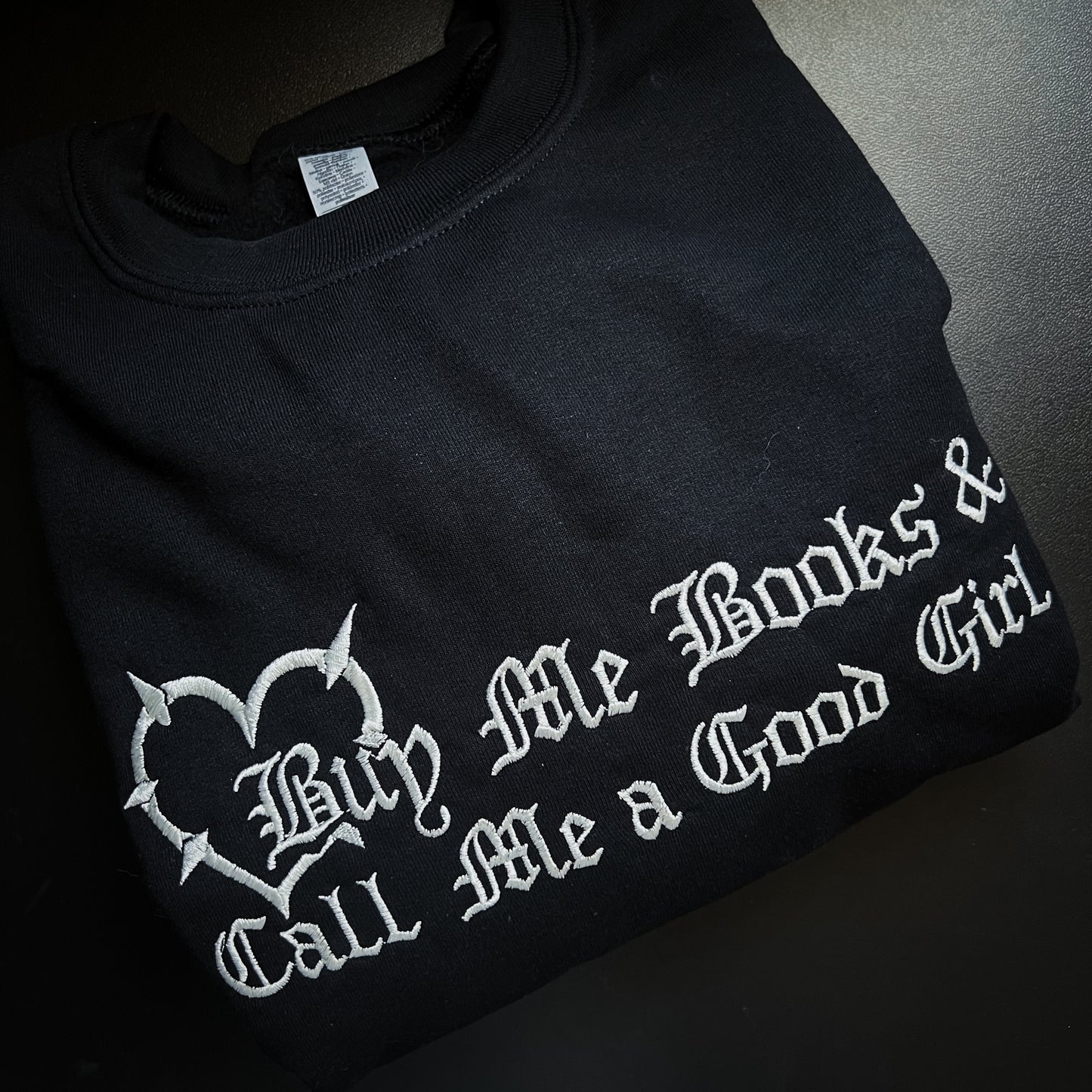 Buy Me Books & Call Me a Good Girl Black Embroidered Crewneck Sweatshirt