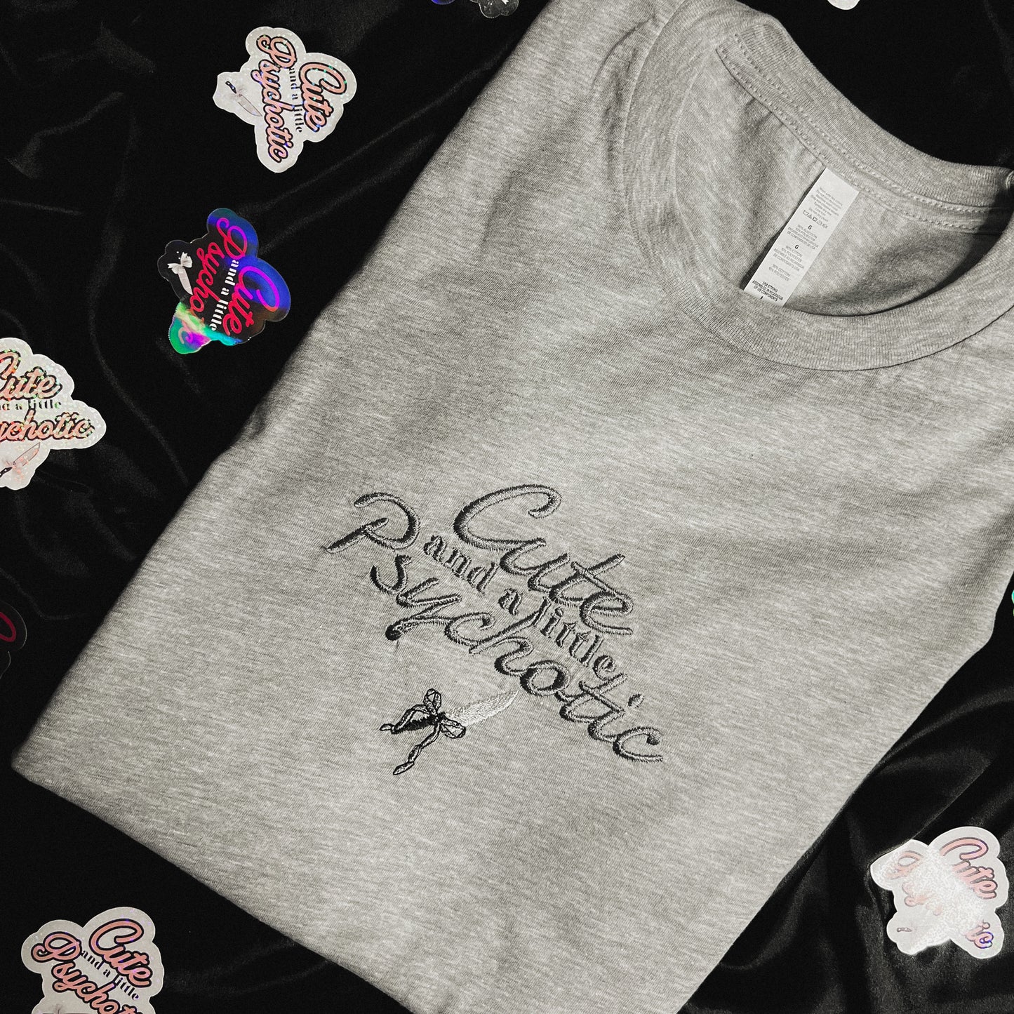 Cute and a little Psychotic Embroidered T Shirt