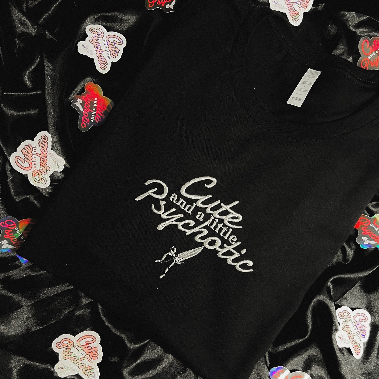 Cute and a little Psychotic Embroidered T Shirt